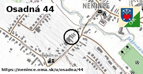 Osadná 44, Nenince