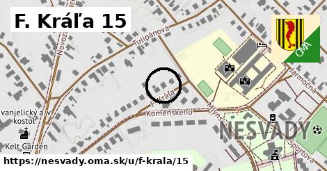 F. Kráľa 15, Nesvady