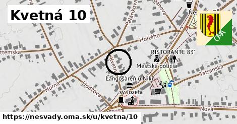 Kvetná 10, Nesvady