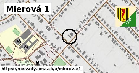 Mierová 1, Nesvady