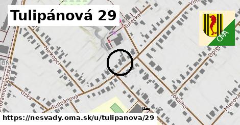 Tulipánová 29, Nesvady