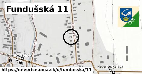 Fundušská 11, Neverice