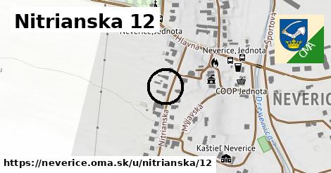 Nitrianska 12, Neverice