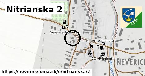 Nitrianska 2, Neverice