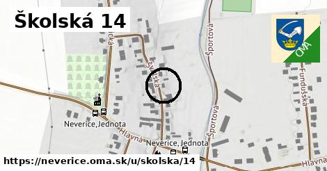 Školská 14, Neverice