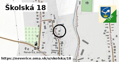 Školská 18, Neverice