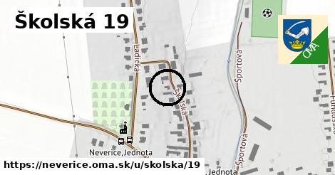 Školská 19, Neverice