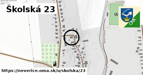 Školská 23, Neverice