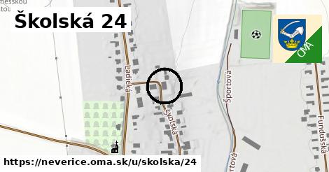 Školská 24, Neverice