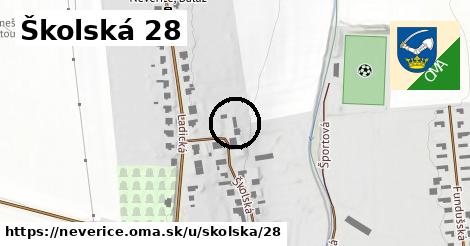 Školská 28, Neverice