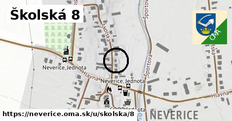 Školská 8, Neverice