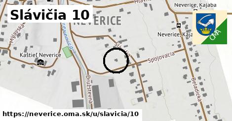 Slávičia 10, Neverice