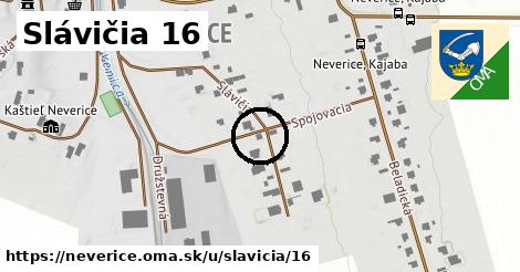 Slávičia 16, Neverice