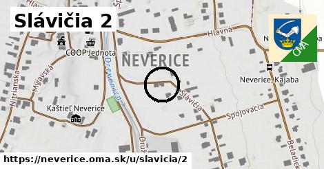 Slávičia 2, Neverice