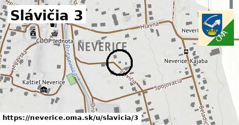 Slávičia 3, Neverice