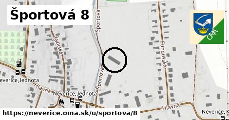 Športová 8, Neverice