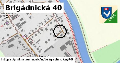 Brigádnická 40, Nitra