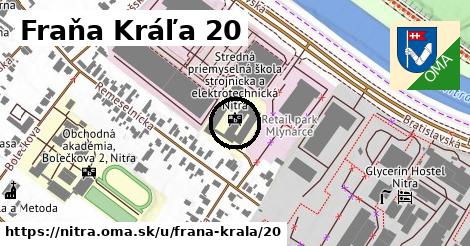 Fraňa Kráľa 20, Nitra