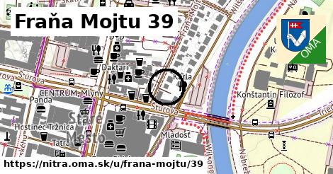 Fraňa Mojtu 39, Nitra
