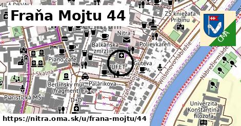 Fraňa Mojtu 44, Nitra