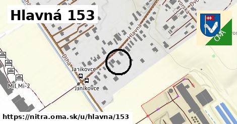 Hlavná 153, Nitra