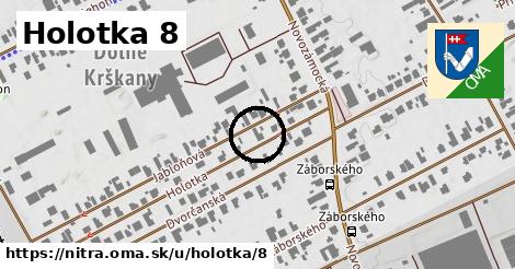 Holotka 8, Nitra