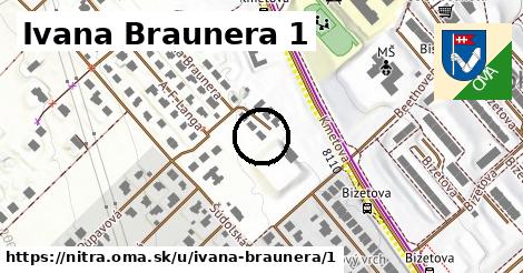 Ivana Braunera 1, Nitra