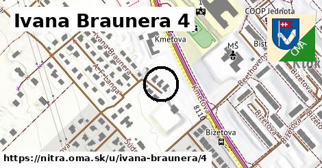 Ivana Braunera 4, Nitra