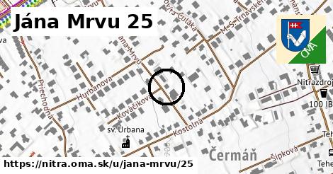 Jána Mrvu 25, Nitra