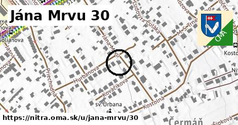 Jána Mrvu 30, Nitra