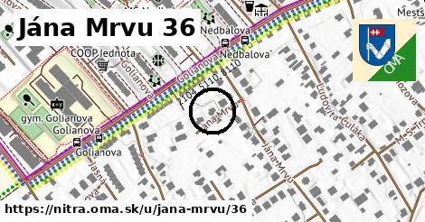 Jána Mrvu 36, Nitra