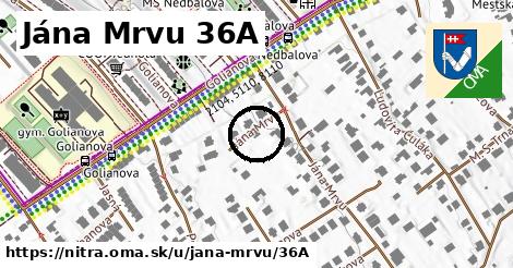 Jána Mrvu 36A, Nitra