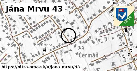Jána Mrvu 43, Nitra