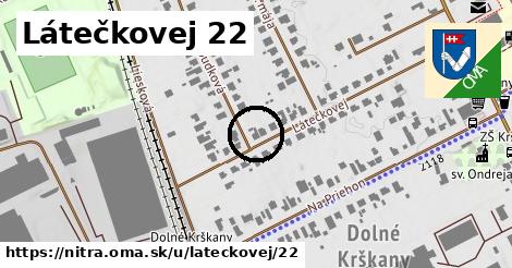 Látečkovej 22, Nitra