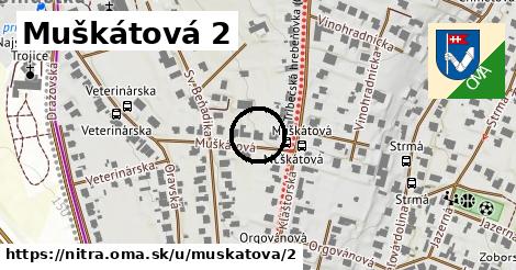 Muškátová 2, Nitra