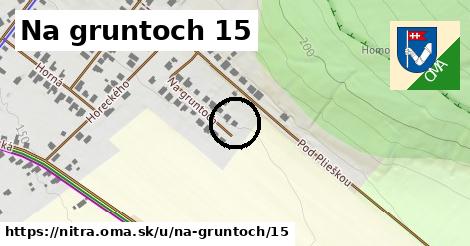 Na gruntoch 15, Nitra