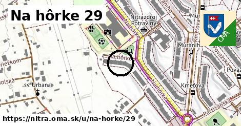 Na hôrke 29, Nitra