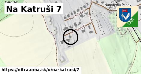 Na Katruši 7, Nitra