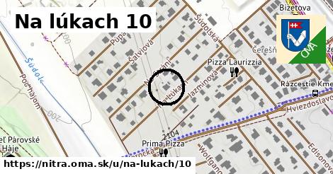 Na lúkach 10, Nitra