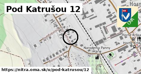 Pod Katrušou 12, Nitra