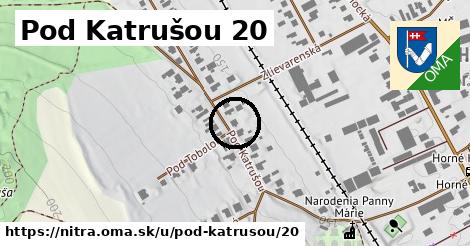 Pod Katrušou 20, Nitra