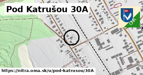 Pod Katrušou 30A, Nitra