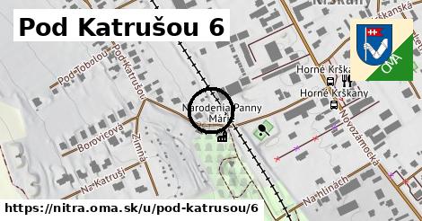 Pod Katrušou 6, Nitra