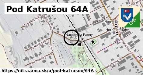 Pod Katrušou 64A, Nitra