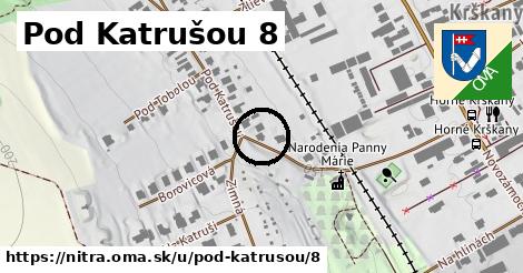 Pod Katrušou 8, Nitra