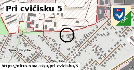 Pri cvičisku 5, Nitra