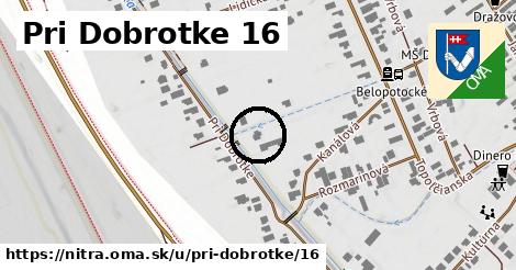 Pri Dobrotke 16, Nitra