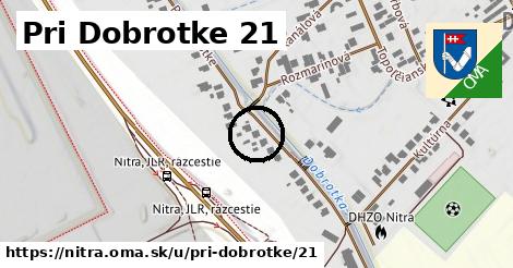 Pri Dobrotke 21, Nitra