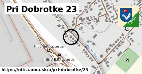 Pri Dobrotke 23, Nitra