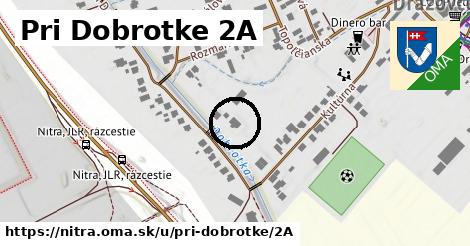 Pri Dobrotke 2A, Nitra